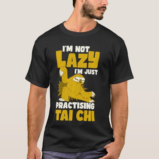 Camiseta No soy perezoso solo estoy practicando tai chi (Anverso)