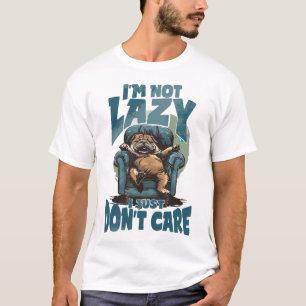 Camiseta No soy perezoso, solo que no me importa