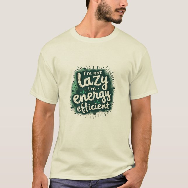 Camiseta No soy perezoso, soy eficiente en energía (Anverso)