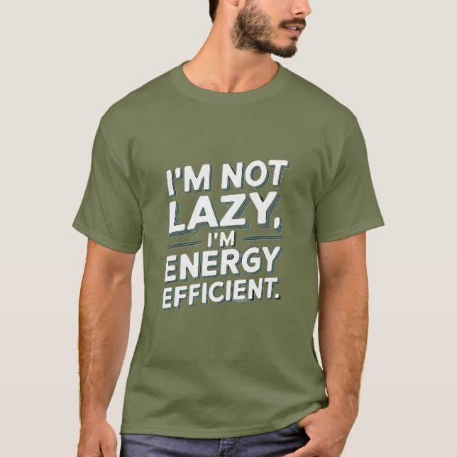 Camiseta No soy perezoso, soy eficiente en energía - Frase  (Anverso)