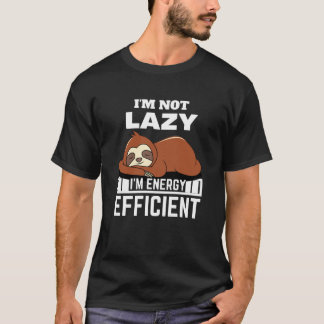 Camiseta No Soy Perezoso Soy Eficiente Energéticamente Slot