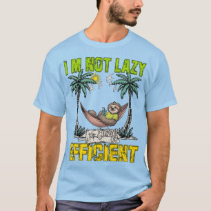 Camiseta No Soy Perezoso, Soy Una Hamaca De Perezoso Eficie