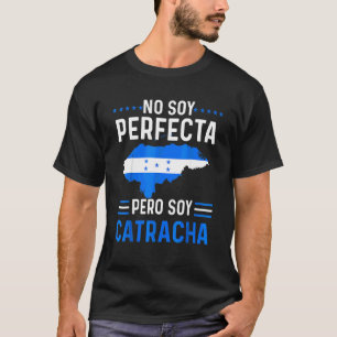 Camiseta No Soy Perfecta Pero Soy Catracha Bandera De Hondu