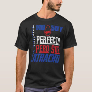 Camiseta No Soy Perfecta Pero Soy Catracho Orgullo De Hondu