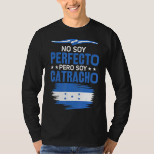 Camiseta No Soy Perfecto Pero Soy Catracho Honduras Mamáes