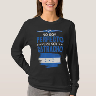 Camiseta No Soy Perfecto Pero Soy Catracho Honduras Mamáes