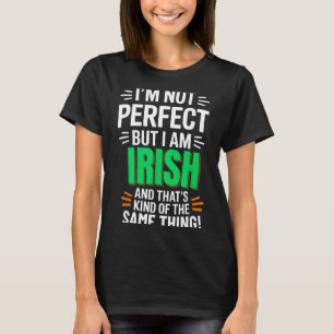 Camiseta No soy perfecto pero soy irlandés - Cita divertida