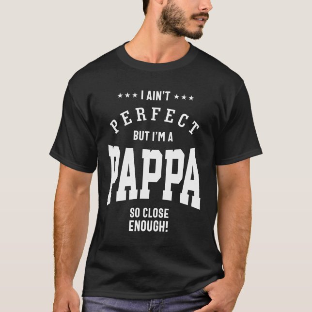 Camiseta No soy perfecto, pero soy papa tan cerca (Anverso)