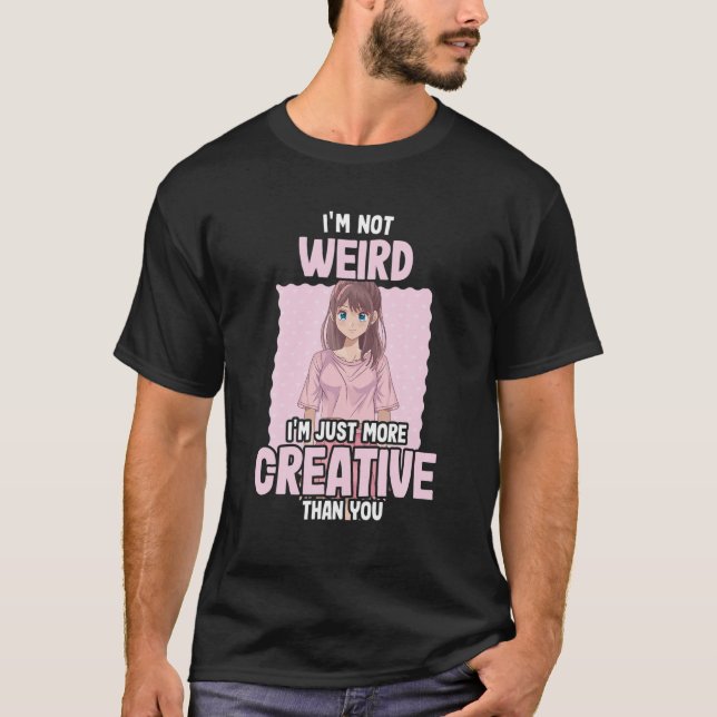 Camiseta No soy raro, solo soy más creativo - Anime (Anverso)
