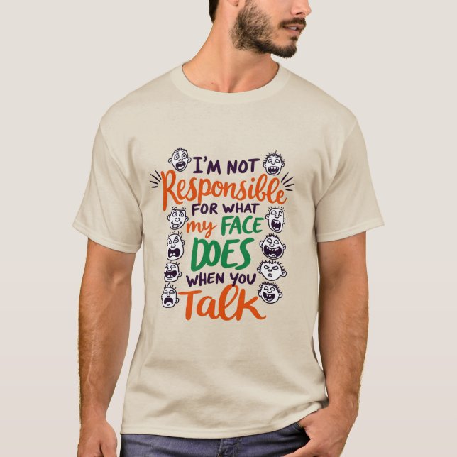 Camiseta No Soy Responsable De La Cara Que Pongo Cuando Hab (Anverso)
