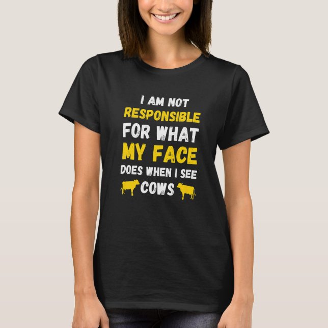 Camiseta No soy responsable de lo que hace mi cara cuando e (Anverso)