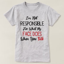 No soy responsable de lo que mi cara hace cuando t