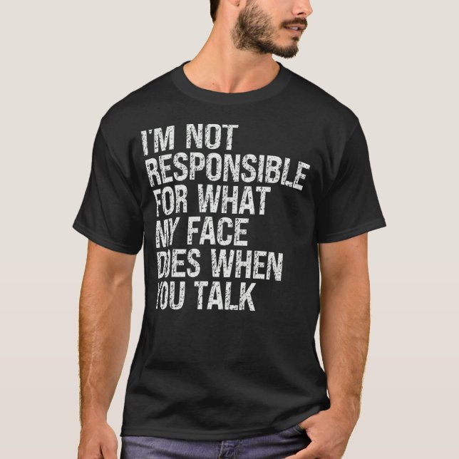 Camiseta No soy responsable de lo que mi cara hace cuando t (Anverso)