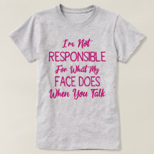 No soy responsable de lo que mi cara hace cuando t