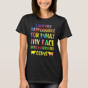 Camiseta No Soy Responsable De Lo Que Mi Cara Ve Vaca