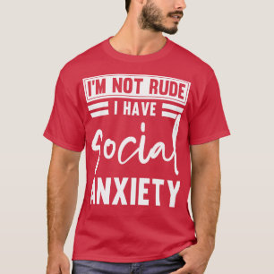 Camiseta No Soy Rudo, Tengo Ansiedad Social Depresión Graci