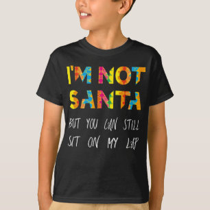 Camiseta No soy Santa pero aún puedes sentarte en mi regazo