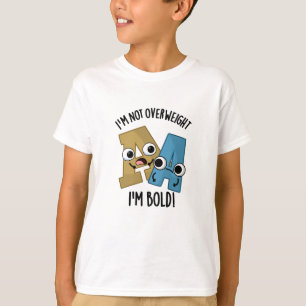 Camiseta No soy sobrepeso Soy un chico divertido
