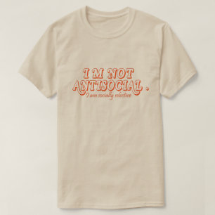 Camiseta No soy socialmente selectivo en contra de lo socia