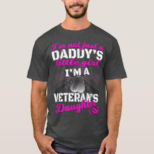Camiseta No soy solo la hija de un Chica de papá, veterano,