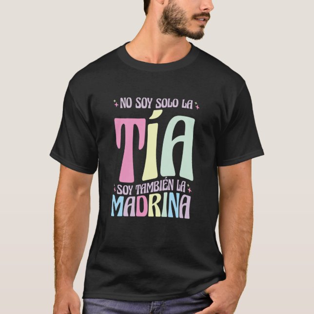 Camiseta No Soy Solo La Tia Soy La Madrina  3 (Anverso)