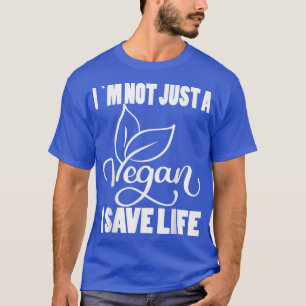 Camiseta No soy solo un vegan sino que salvo la vida vegeta