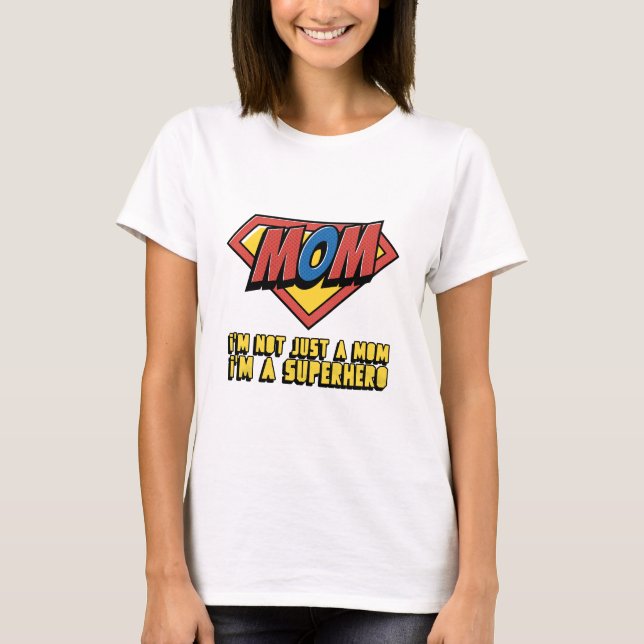 Camiseta No soy sólo una mamá, soy una superheroína (Anverso)