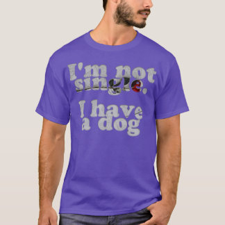 Camiseta No soy soltera, tengo un perro