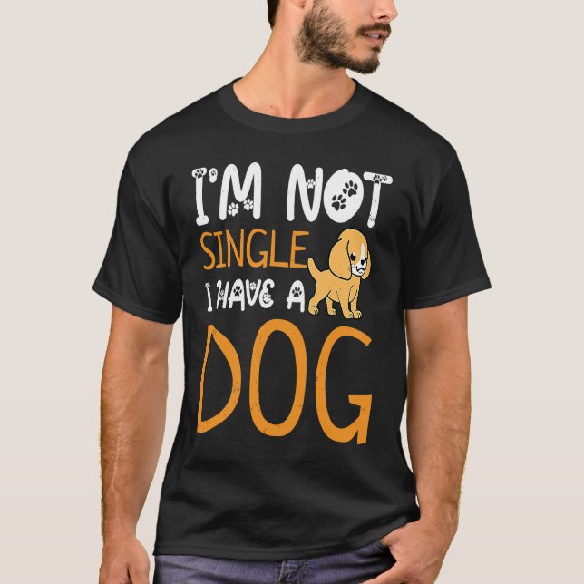 Camiseta No Soy Soltera Tengo Un Perro Dueño Perro Perro (Anverso)