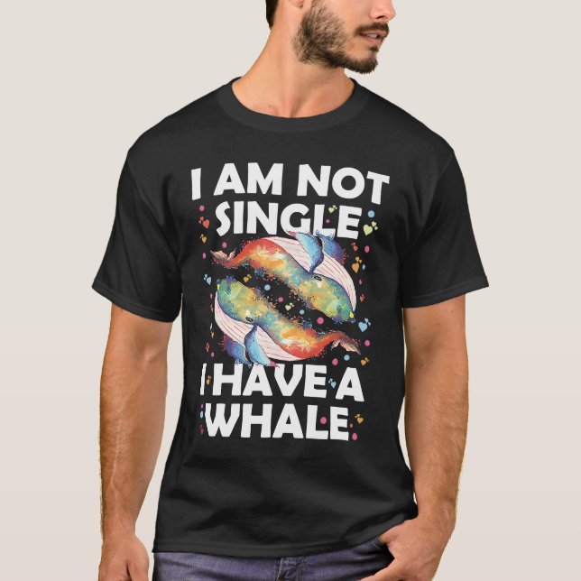 Camiseta No soy soltera, tengo una ballena (Anverso)