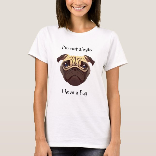 Camiseta No soy soltero, tengo un pug (Anverso)