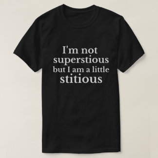 Camiseta No soy supersticioso, pero soy un poco seductor