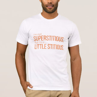 Camiseta No soy supersticioso, pero soy un poco seductor