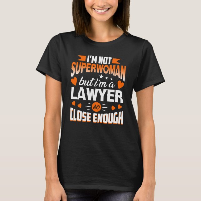 Camiseta No soy Superwoman sino que soy abogado (Anverso)