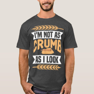 Camiseta No soy tan grosero como parezco haciendo panadería