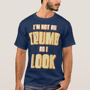 Camiseta No soy tan grosero como parezco haciendo panadería