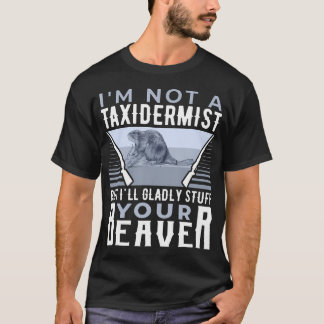 Camiseta NO SOY Taxidermista Pero Me Alegra Rellenar Tu