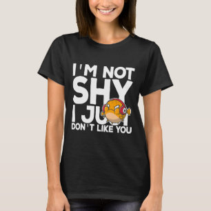 Camiseta No Soy Tímido De Que No Me Guste Puffer Fish Intro