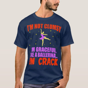 Camiseta No Soy Torpe Como Una Ballerina En Crac