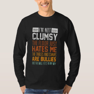 Camiseta No soy torpe, el suelo me odia a una persona torpe