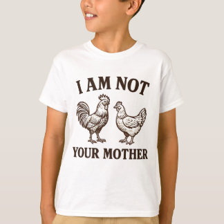 Camiseta No soy tu gallo y gallina madre