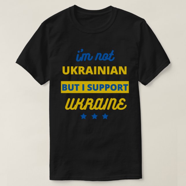 Camiseta No soy ucraniano pero apoyo a Ucrania (Diseño del anverso)