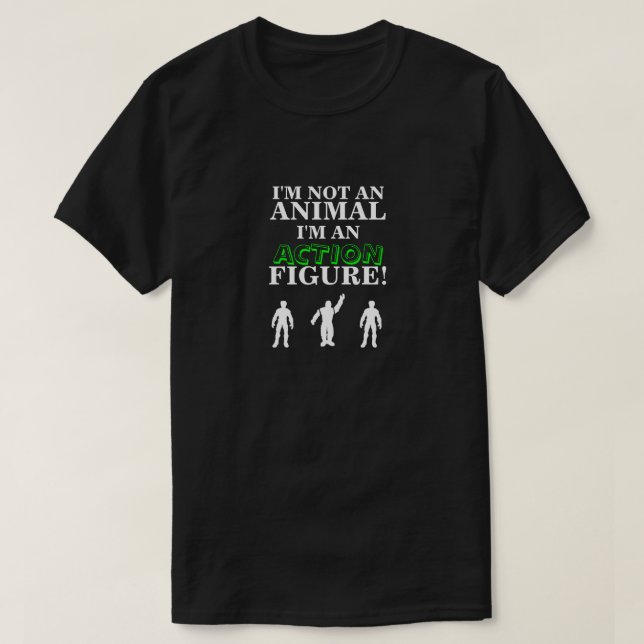 Camiseta No soy un animal, soy una figura de acción (Diseño del anverso)