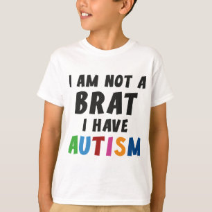 Camiseta No soy un Brat, tengo autismo