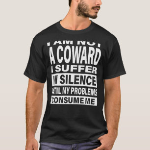 Camiseta No soy un cobarde, sufro en silencio divertidos sa