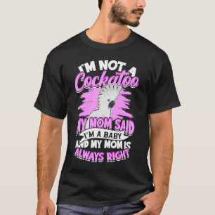 Camiseta No soy un Cockatoo Mi mamá dijo que soy un paragua