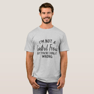 Camiseta No Soy un Controlador, Pero Lo Estás Haciendo Mal