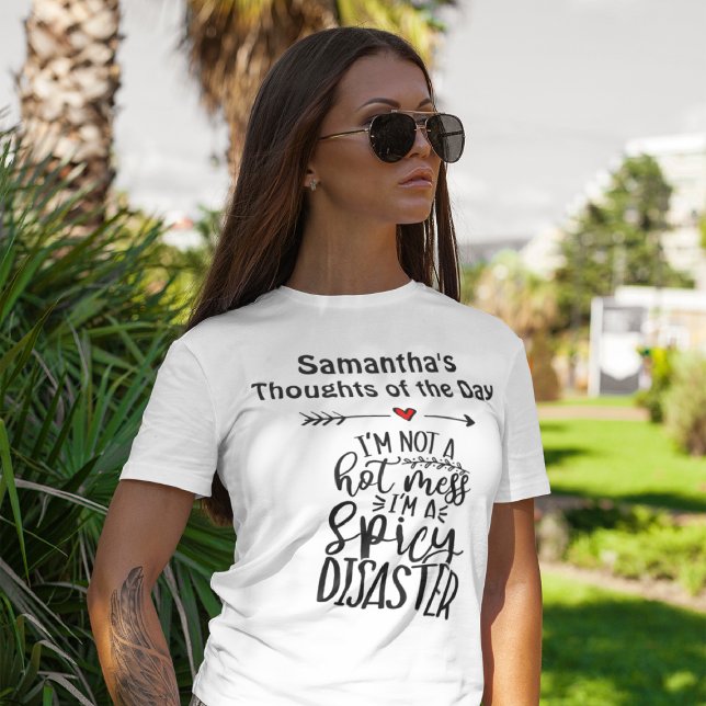 Camiseta No soy un desastre candente. Soy un desastre pican (Subido por el creador)