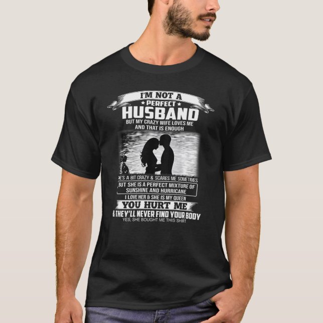 Camiseta No Soy Un Esposo Perfecto Pero A Mi Loca Esposa Me (Anverso)