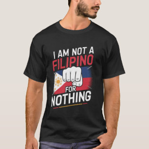 Camiseta No soy un filipino por nada partidario de la lucha